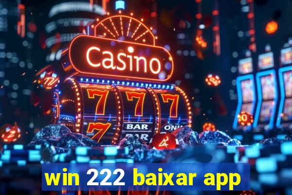 win 222 baixar app